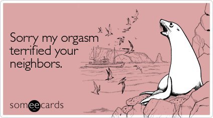 sorry-orgasm-terrified-apology-ecard-someecards.jpg