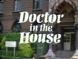 250px-Doctor_in_the_House_title_card.jpg